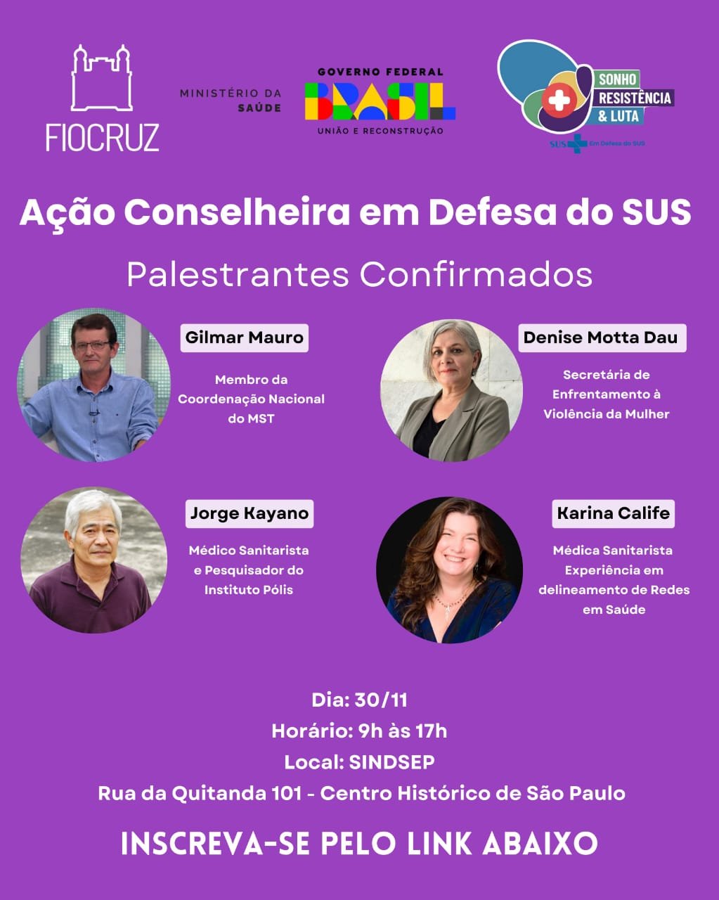 Ação Conselheira em Defesa do SUS - Gilmar Mauro, Denise Motta Dau, Jorge Kayano, Karina Calife